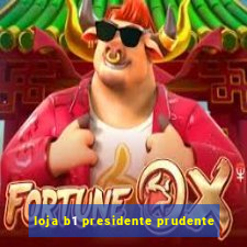 loja b1 presidente prudente